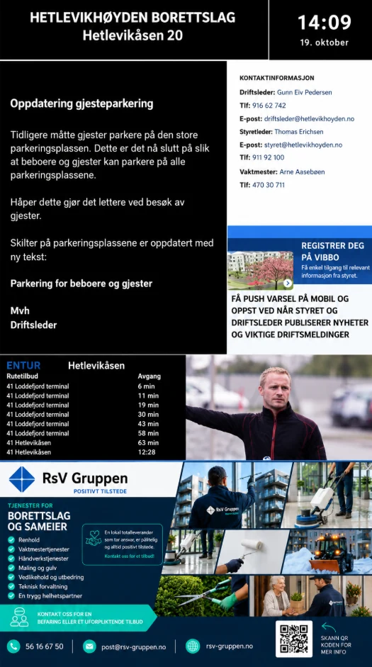 Stående infoskjerm i Hetlevikhøyden borettslag med beskjed fra driftslederen, kontaktinformasjon, avganger fra Entur og en annonse fra en lokal bedrift